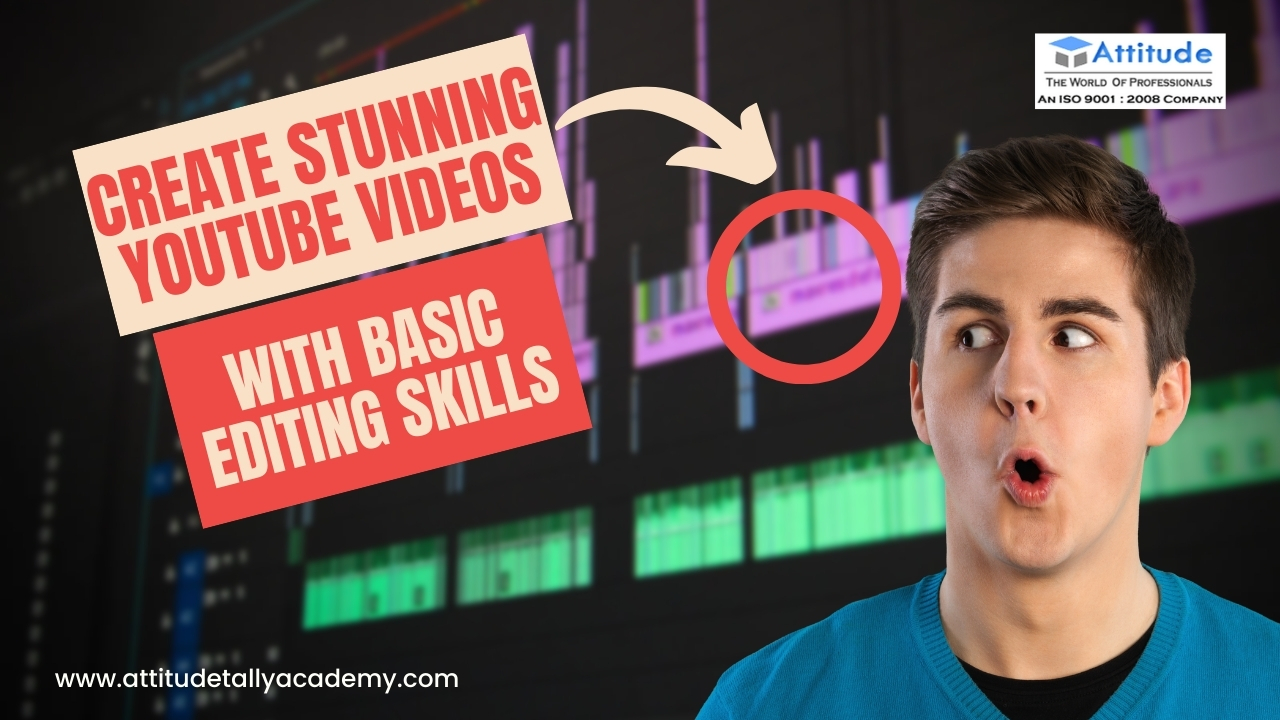How to Create Stunning YouTube Videos with Basic Editing Skills