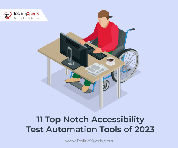 11 Top Notch Accessibility Test Automation Tools of 2023
