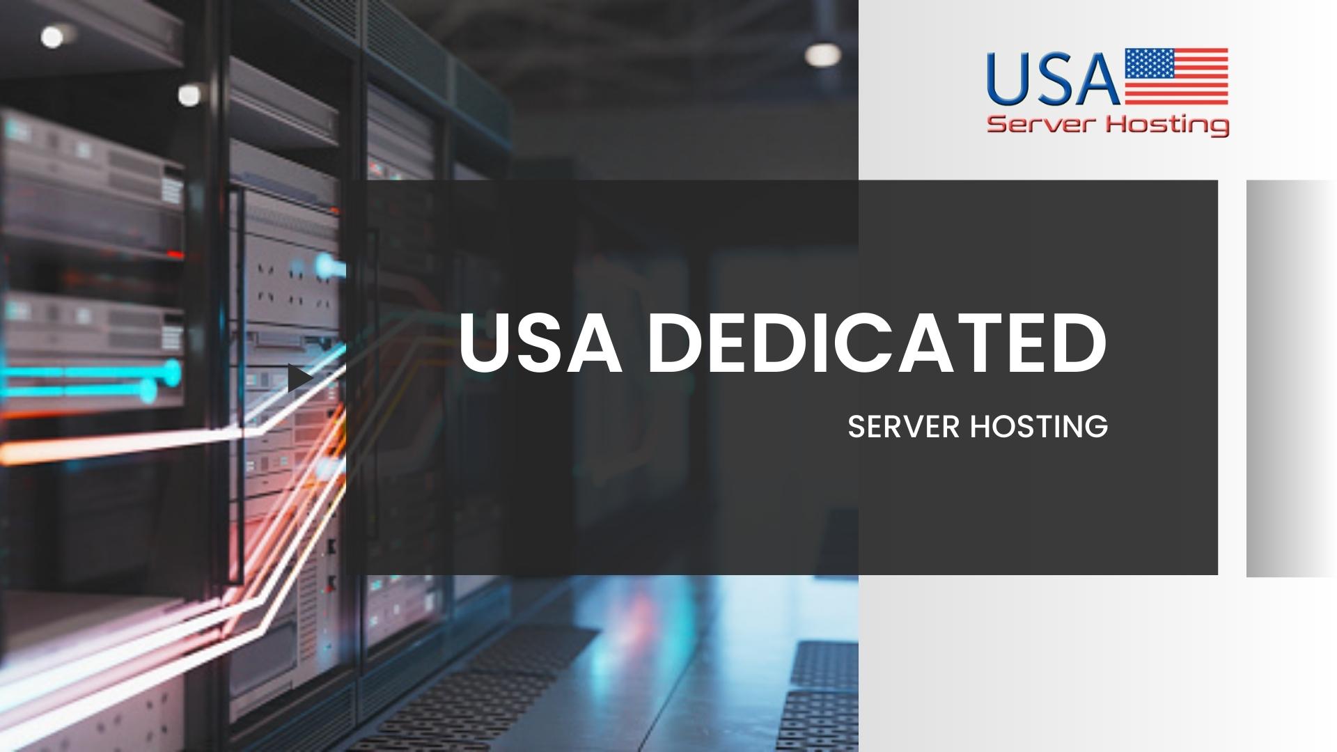 Upgrade Your Website's Performance with USA Dedicated Server Hosting