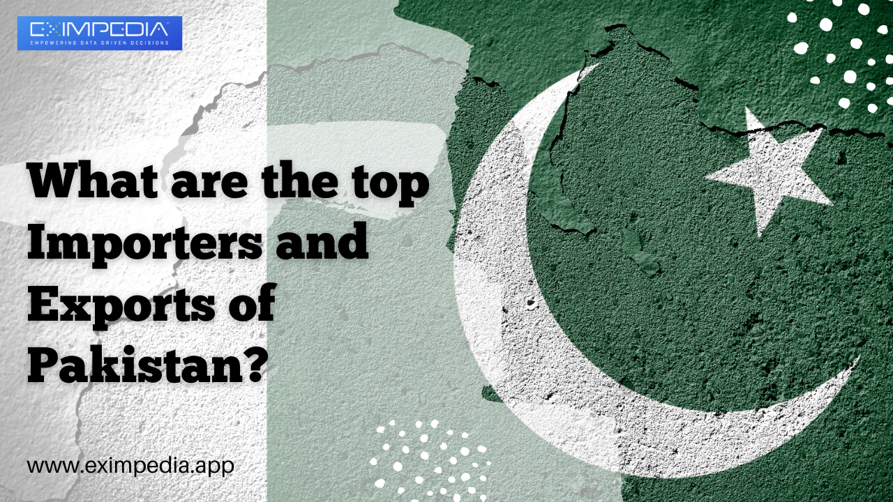 What are the top Importers and Exports of Pakistan?