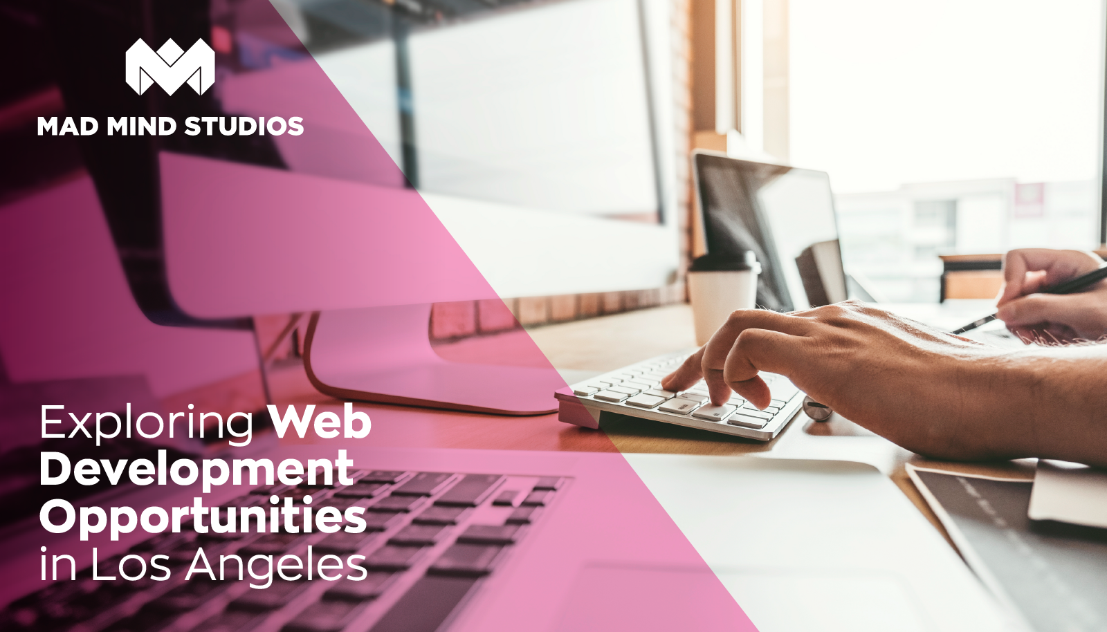 Exploring Web Development Opportunities in Los Angeles