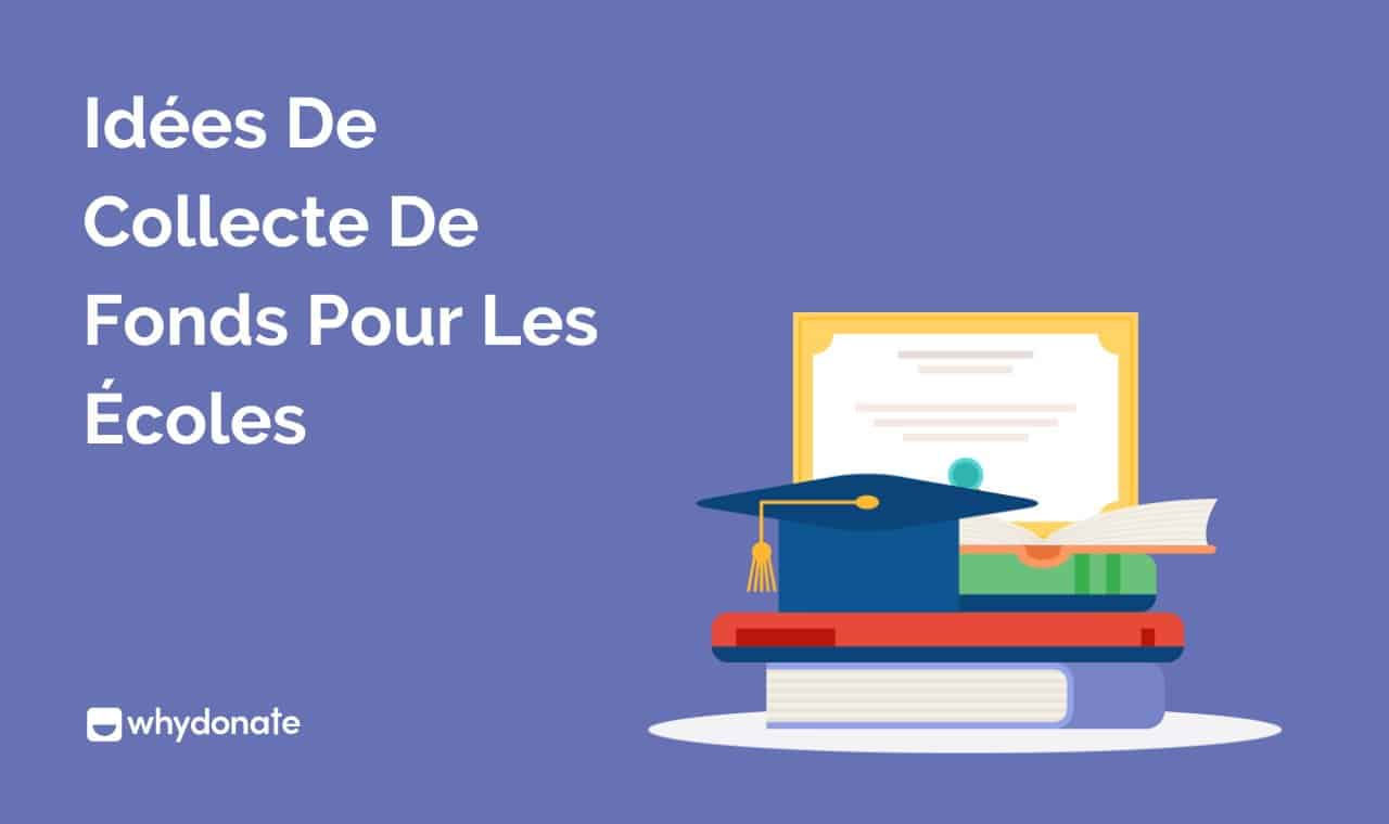 Meilleures Idées de Collecte de Fonds pour les Écoles