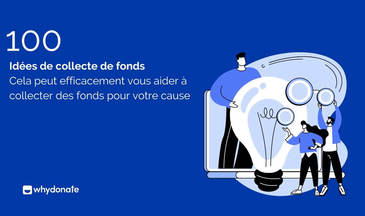 100 Idées de Collecte de Fonds qui Peuvent Efficacement vous aider à Collecter des Fonds pour Votre Cause