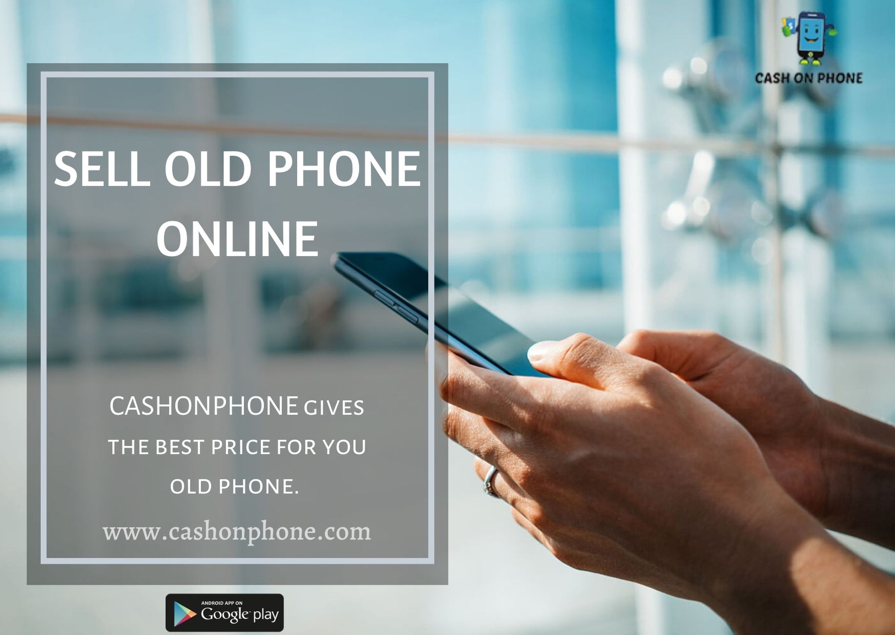 Sell Used Mobile Phone To Buy New One | CASHONPHONE