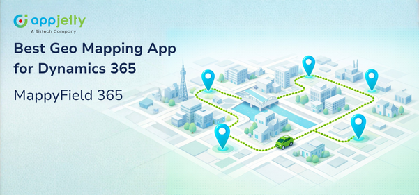 MappyField 365: The Only Geo Mapping App Your Dynamics 365 Needs