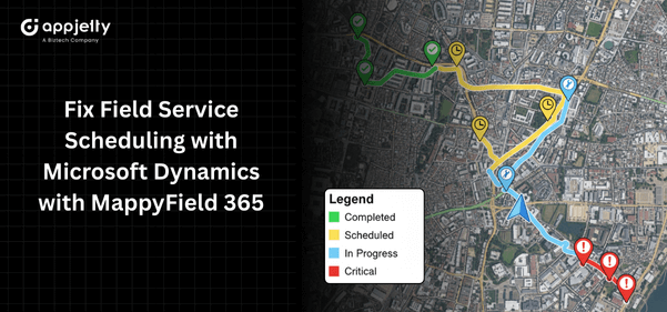 Fix Field Service Scheduling and Management Chaos in Microsoft Dynamics with MappyField 365