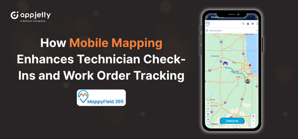 How Mobile Mapping Enhances Technician Check-Ins and Work Order Tracking