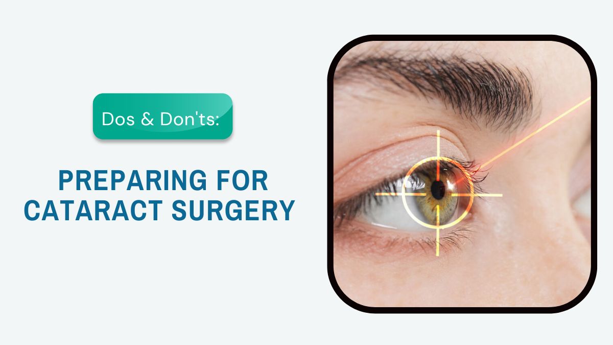 Dos & Don'ts: Preparing for Cataract Surgery 