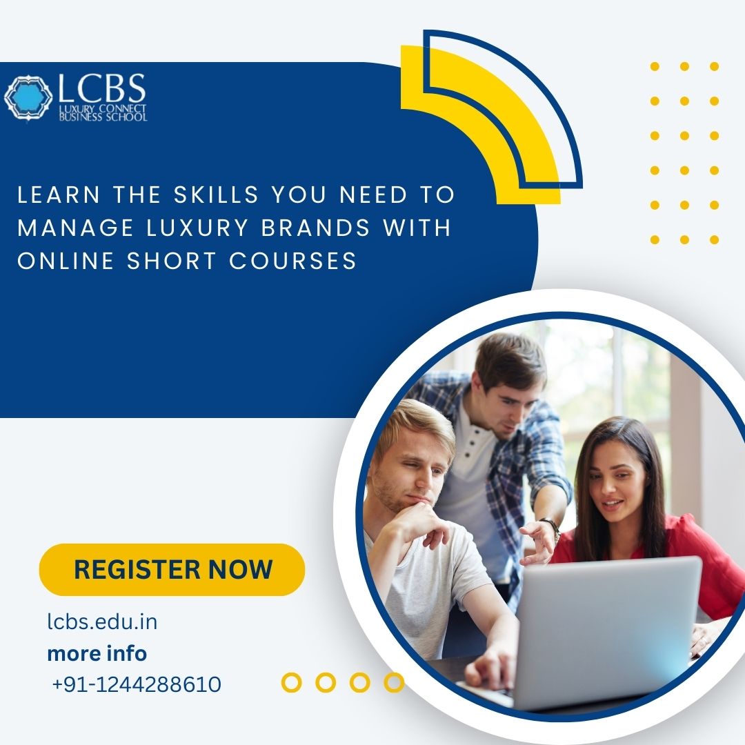 Learn the Skills You Need to Manage Luxury Brands with Online Short Courses