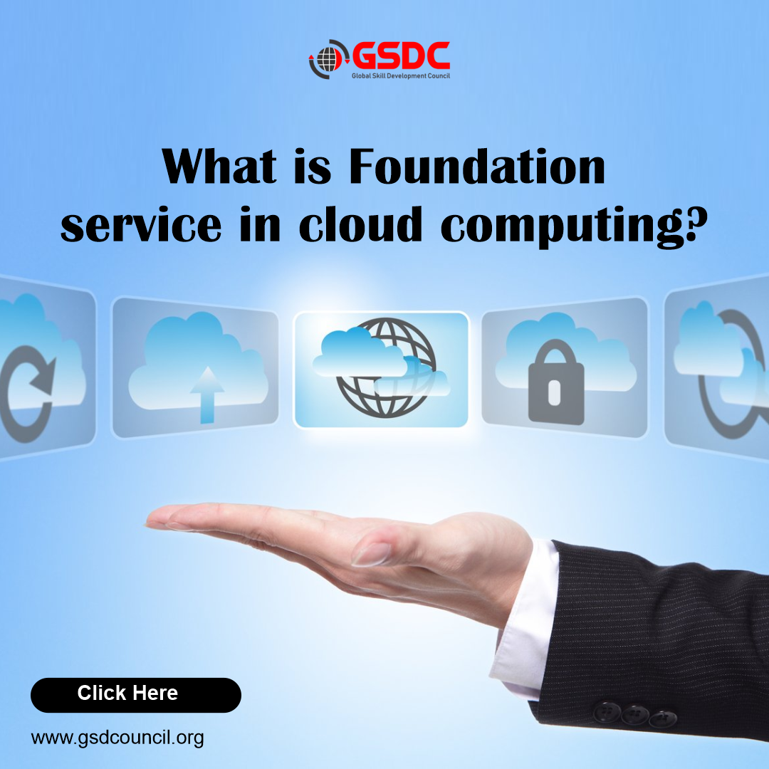 What is Foundation service in cloud computing?