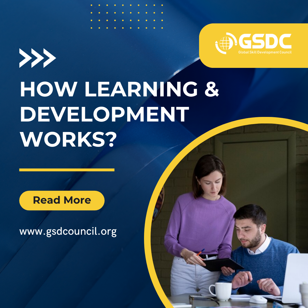  How Learning and Development Works?