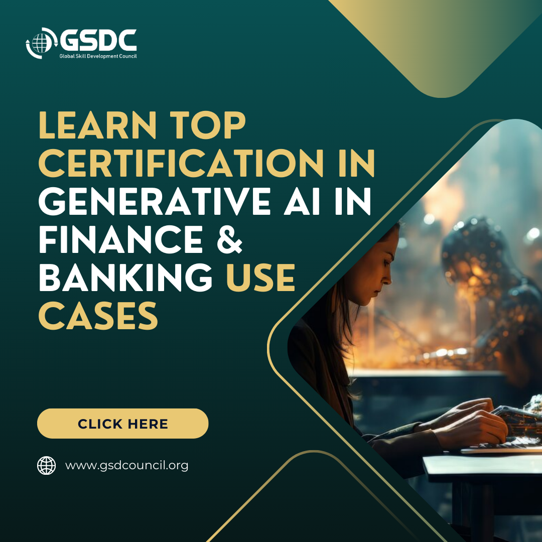 Learn Top Certification In Generative AI In Finance And Banking  Use Cases 