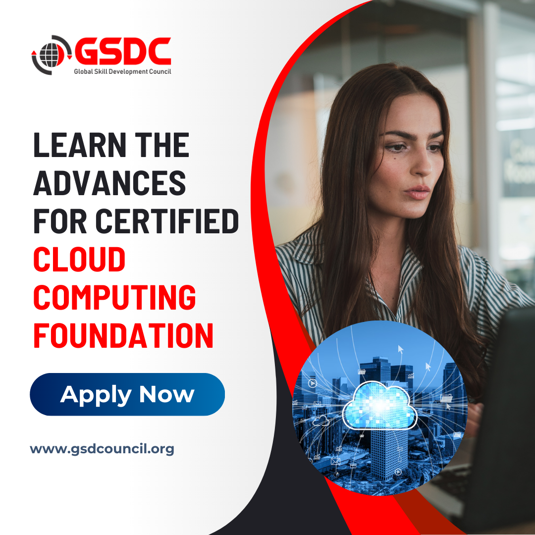 Learn the Advances for Certified Cloud Computing Foundation  