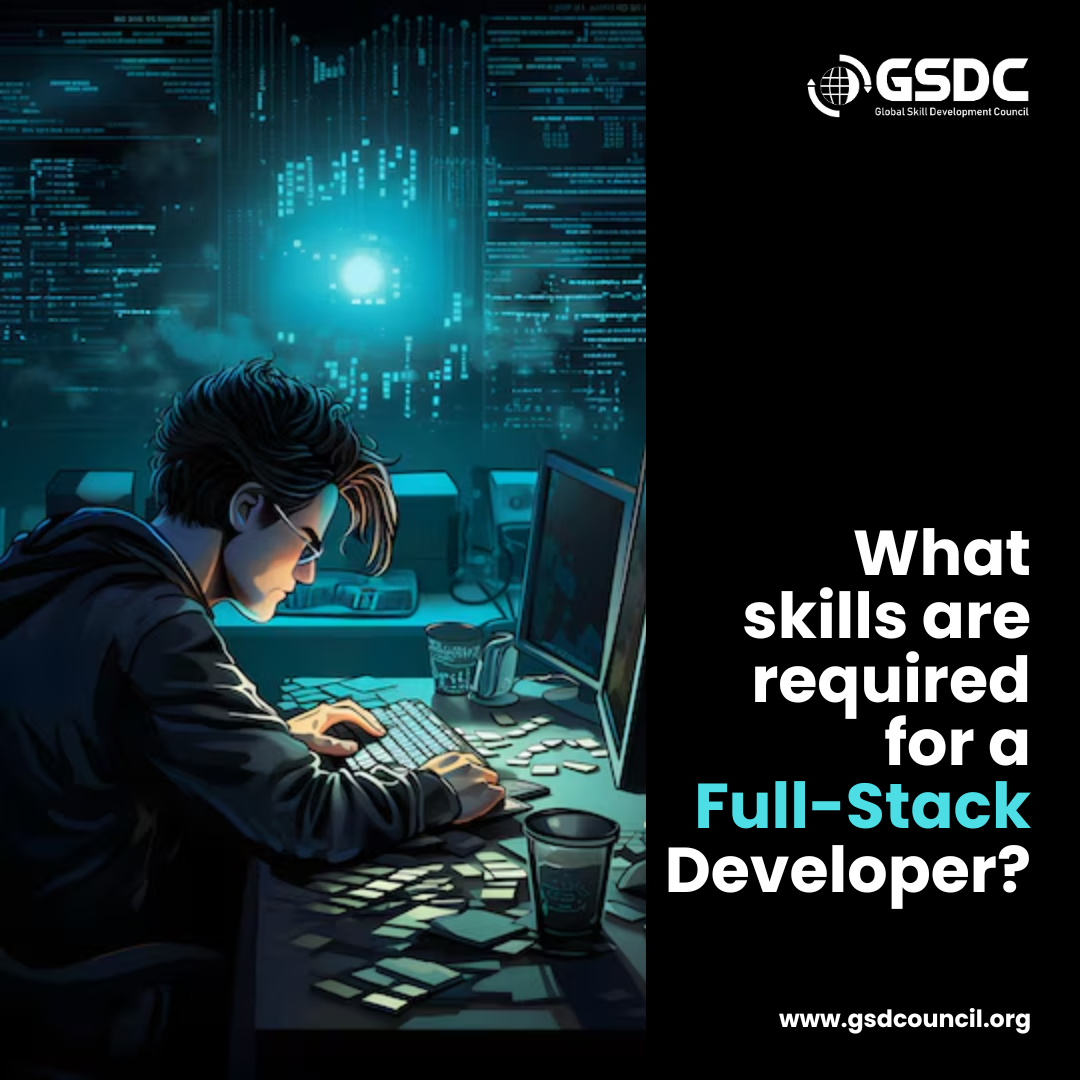 What skills are required for a full-stack developer?