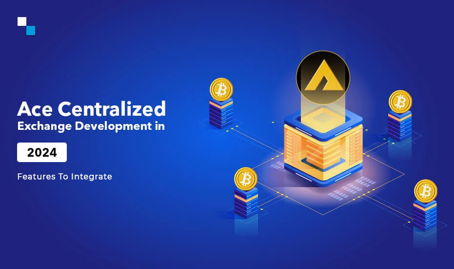 Top Features for Successful Centralized Exchange Development in 2024