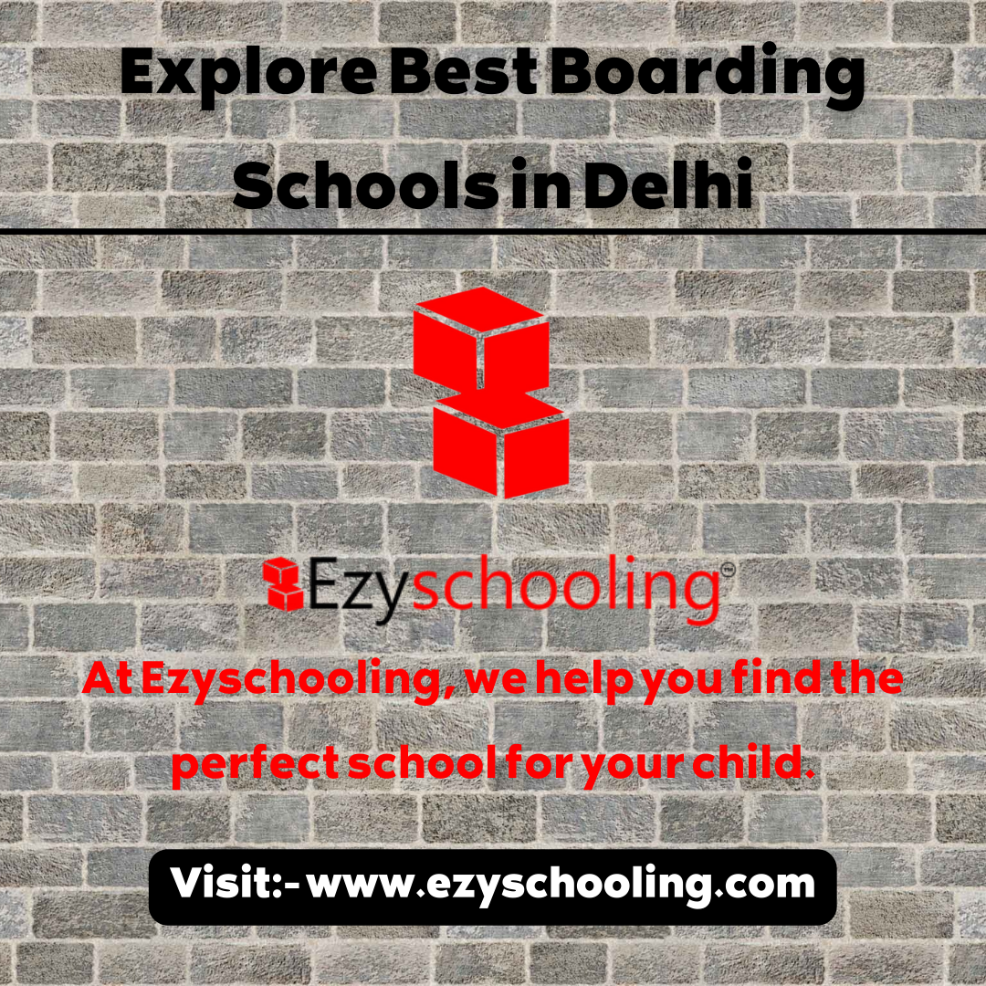 Discovering Best Boarding Schools in Delhi 