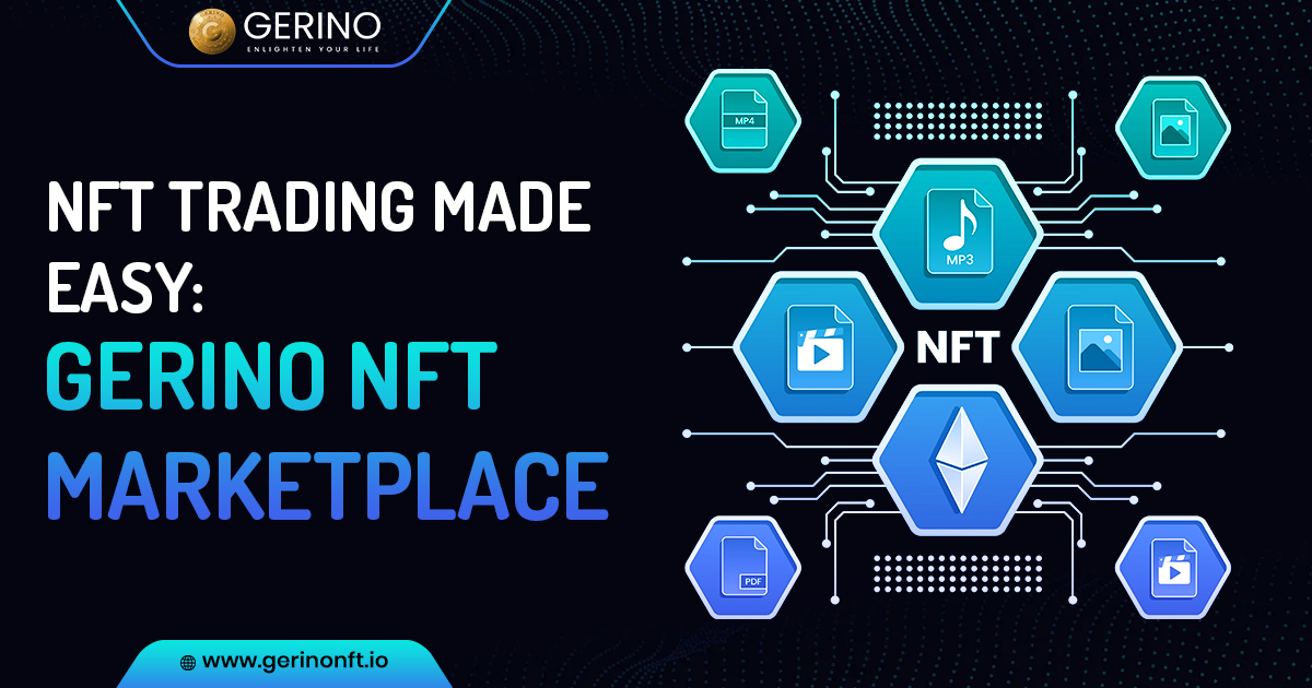NFT Trading Made Easy: Gerino NFT Marketplace