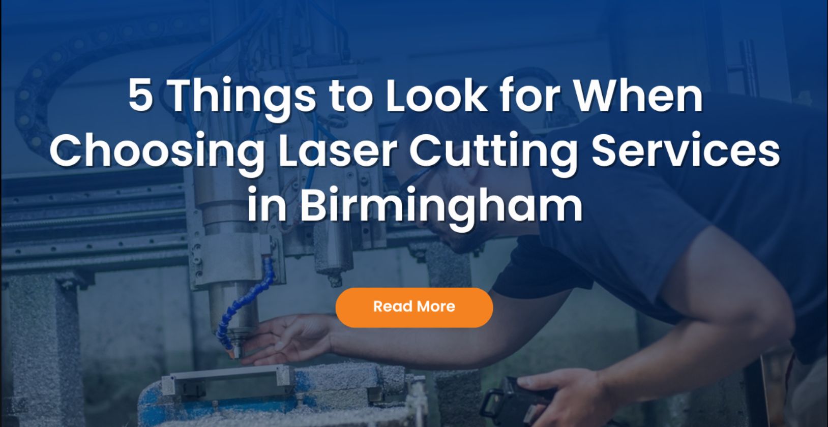 5 Key Factors to Consider When Choosing a Laser Cutting Service in Birmingham