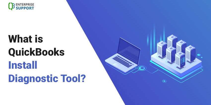 QuickBooks Install Diagnostic Tool - Download, Learn | 1-888-986-7735