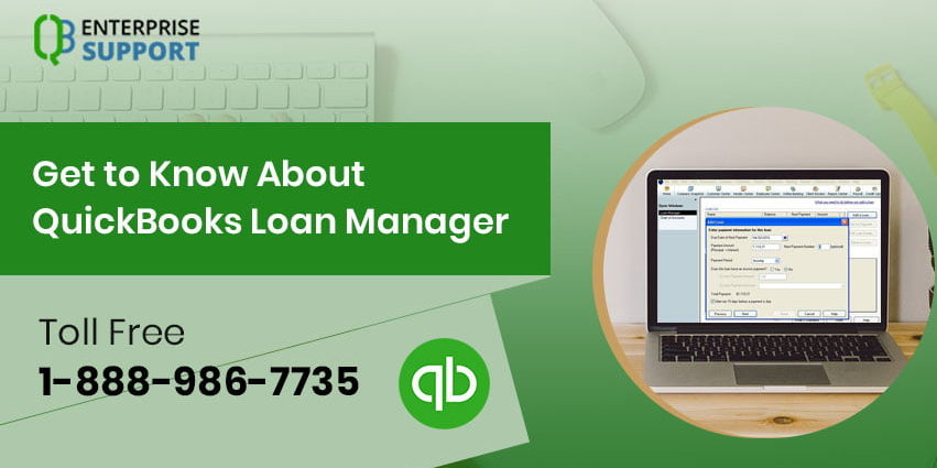 How to use QuickBooks Loan Manager : To Add & Step on Prepration?