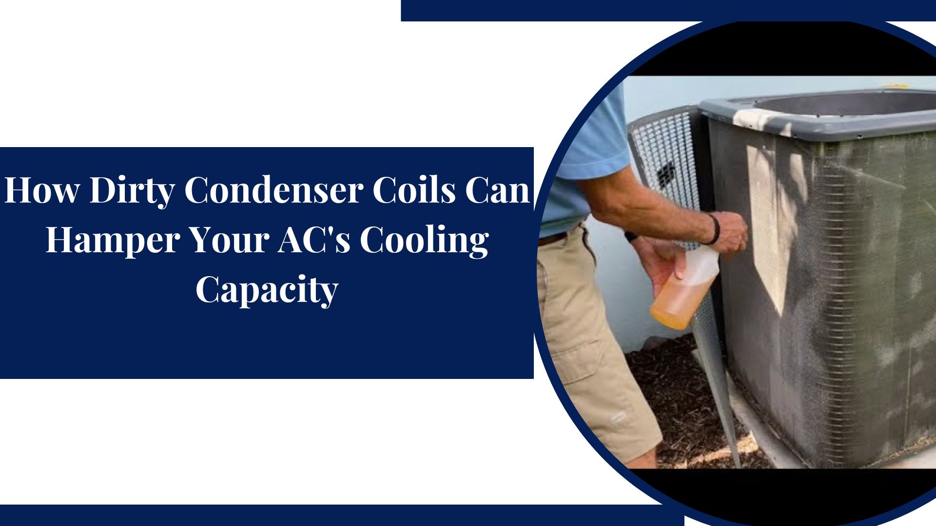 How Dirty Condenser Coils Can Hamper Your AC's Cooling Capacity