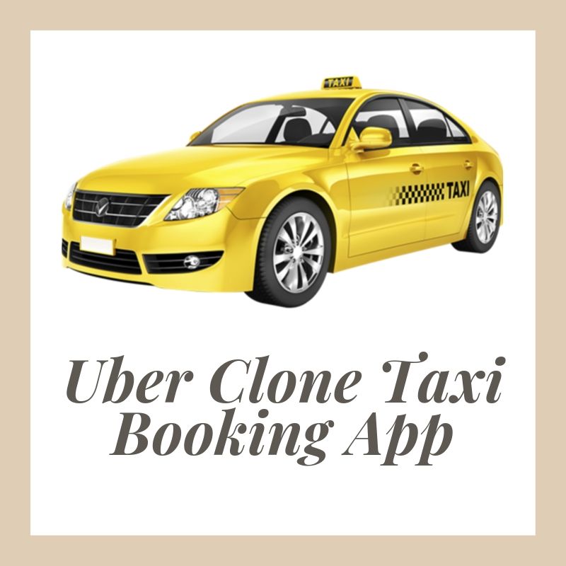 Get Your Own Taxi Booking App | Uber Clone Taxi App Script