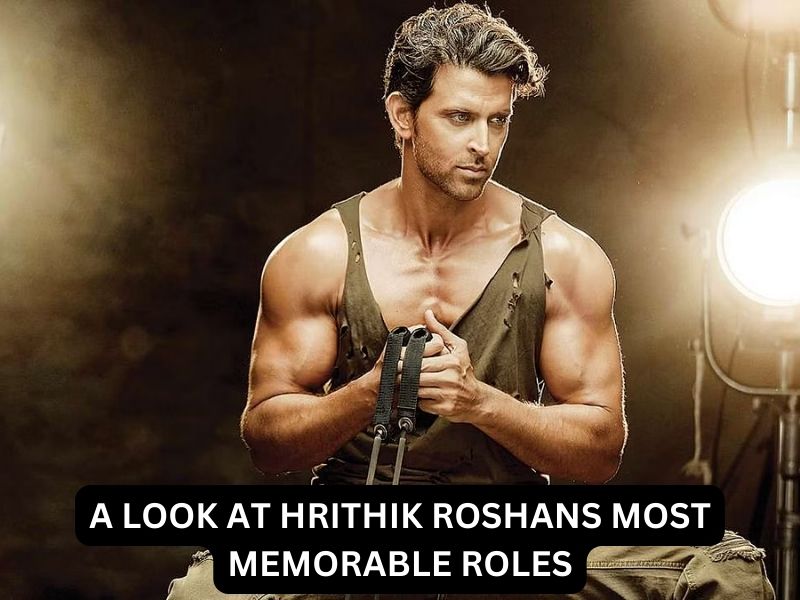 A Look at Hrithik Roshans Most Memorable Roles