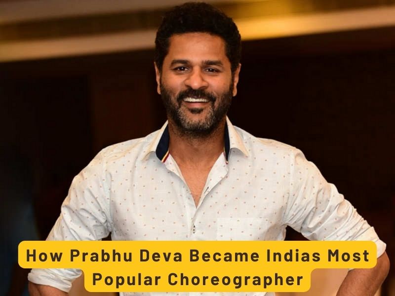 How Prabhu Deva Became India's Most Popular Choreographer