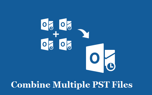 Two Useful Methods For Combining Outlook PST Files Into a Single PST