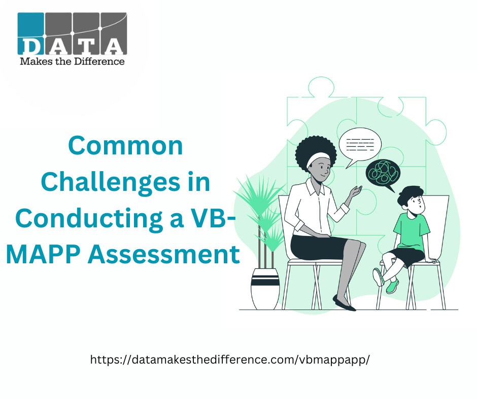 Common Challenges in Conducting a VB-MAPP Assessment 