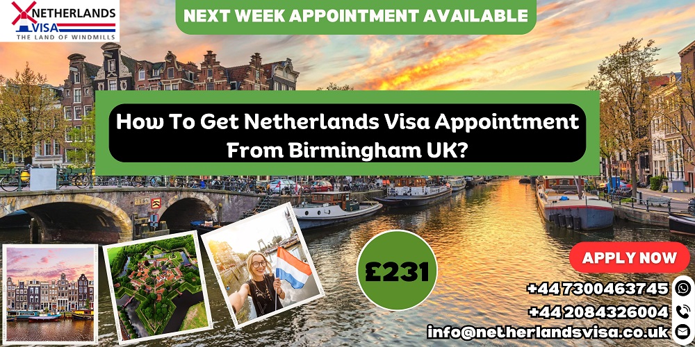 How To Get Netherlands Visa Appointment From Birmingham, UK?