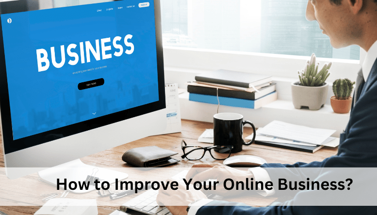 How to Improve Your Online Business?