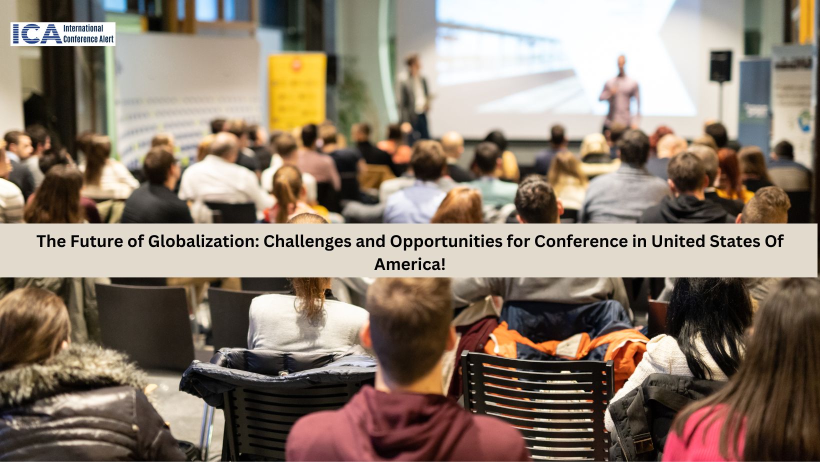 The Future of Globalization: Challenges and Opportunities for Conference in United States of America!