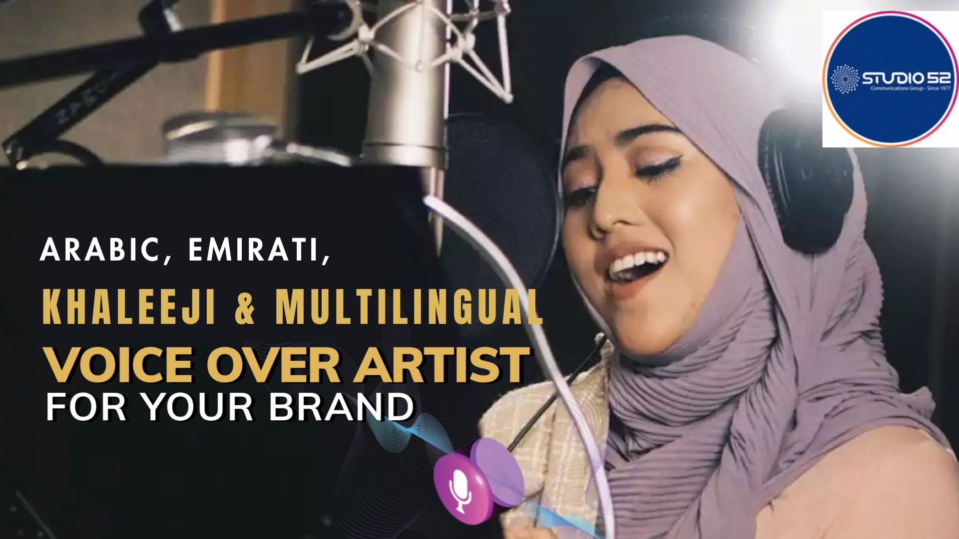 Arabic, Emirati, Khaleeji & Multilingual Voice Over: Studio52