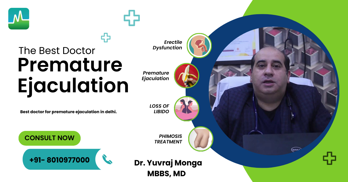 Best doctor for premature ejaculation in delhi