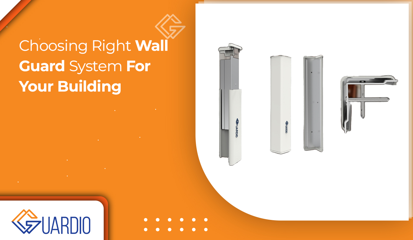 Choosing Right Wall Guard System For Your Building - Guardio