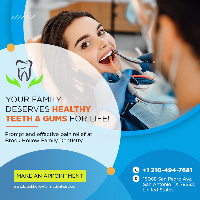 Finding the Best Family Dentistry in San Antonio: A Guide to Brook Hollow Family Dentistry