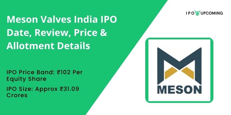 Unlocking Opportunity: Meson Valves India IPO Review
