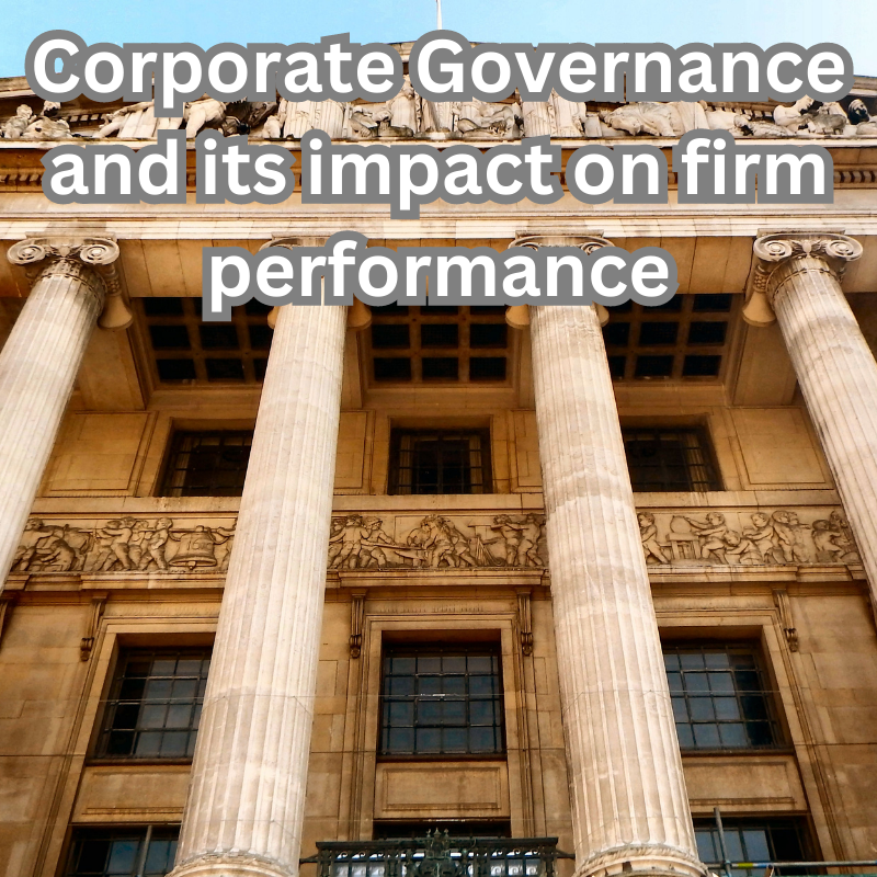 Corporate Governance and its impact on firm performance
