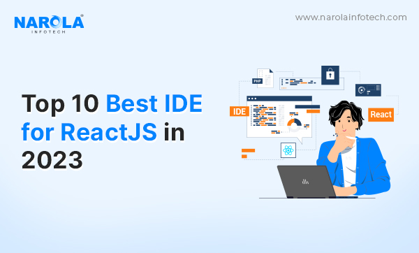 Top 10 React IDE that Accelerate Front-End Development