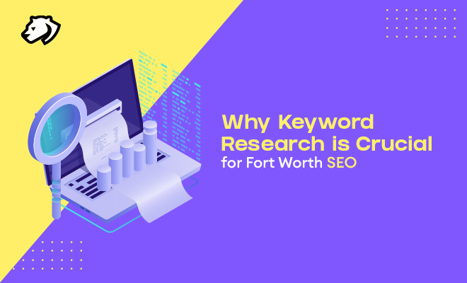 Why keywords research is important for Fort Worth SEO