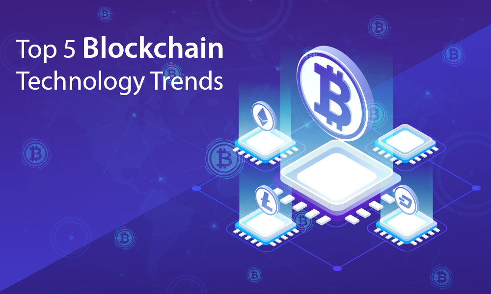 Top 5 Blockchain Technology Trends