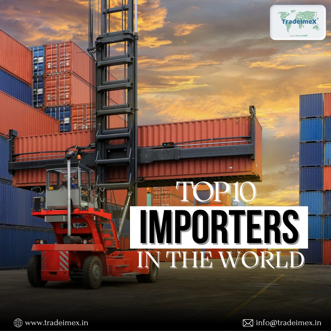 The World's Biggest Importers: Driving Global Trade
