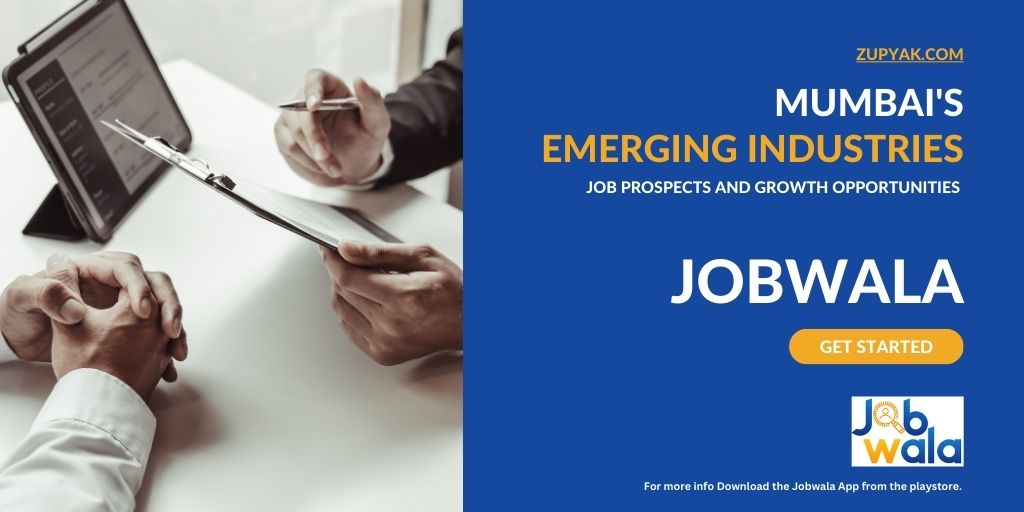 Mumbai's Emerging Industries: Job Prospects and Growth Opportunities 