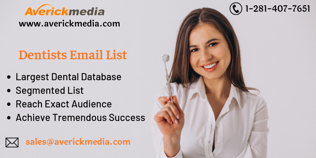 Communicating with Dentists now made Easier with the Dentists Email List from AverickMedia