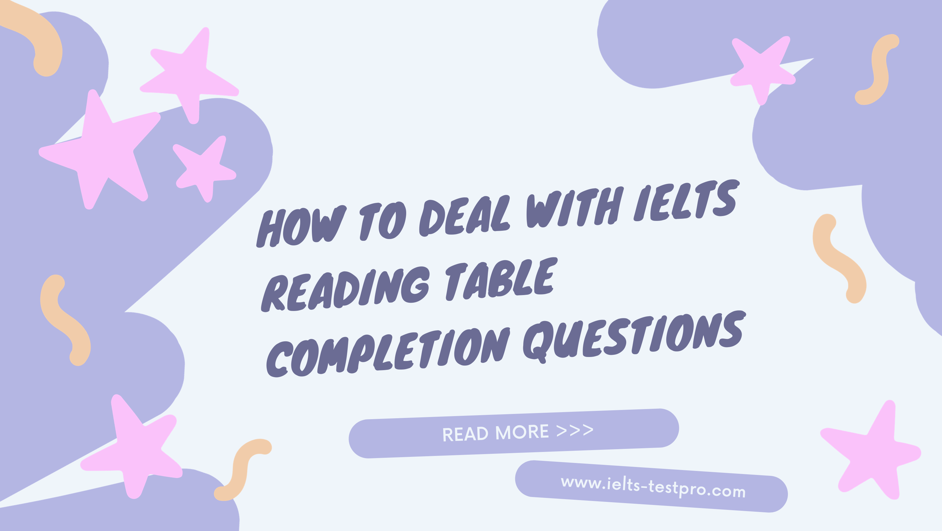 How to deal with IELTS Reading Table Completion Questions