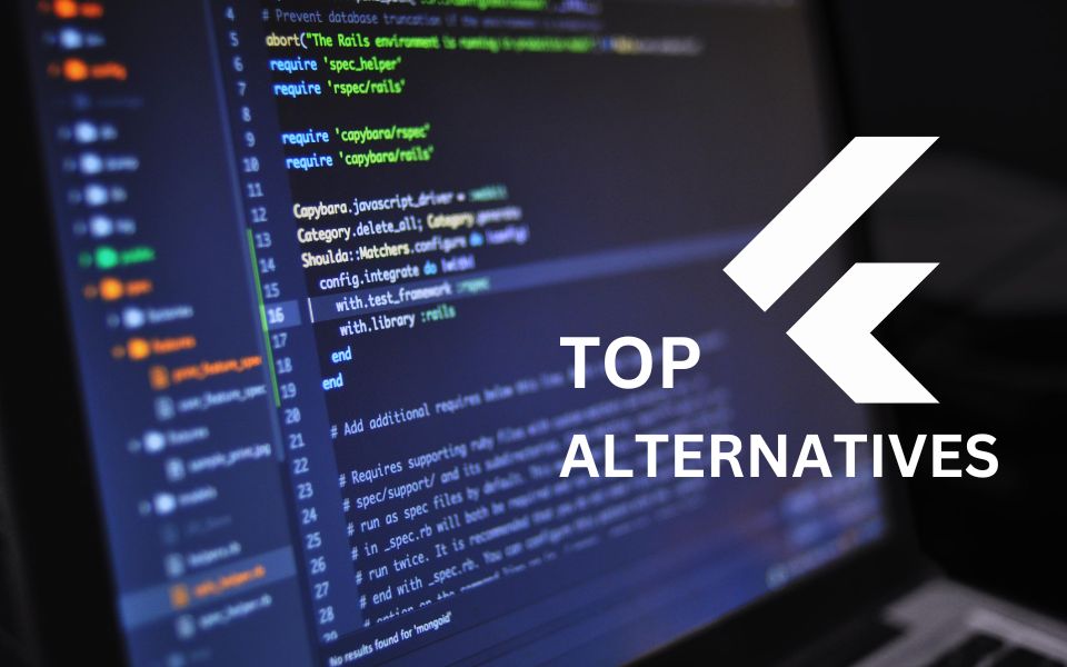 Top 12+ Flutter Alternatives for Cross-Platform Development.