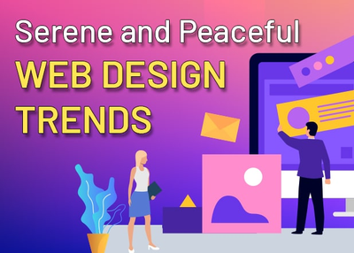The Most Serene and Harmonious Web Design Trends to Relax your Mind