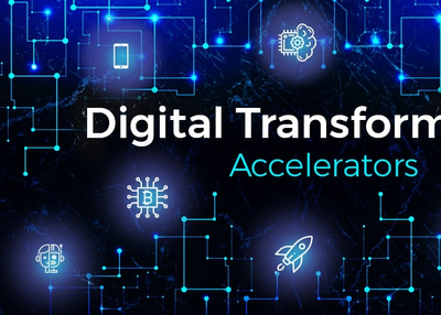 Digital Transformation: Accelerators & Implementation