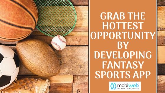 How is Fantasy Sports a Hot Opportunity in the US and India?